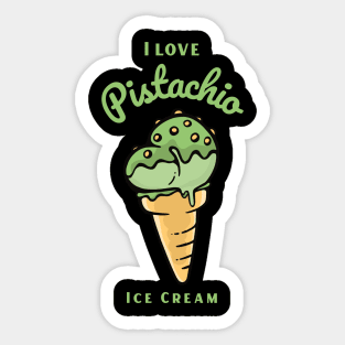 I Love Pistachio Ice Cream Sticker